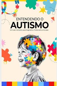 Entendendo o Autismo