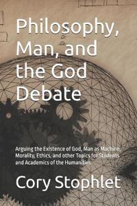 Philosophy, Man, and the God Debate