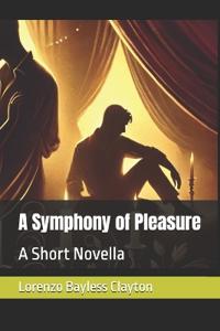 A Symphony of Pleasure