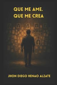 Que Me Ame. Que Me Crea