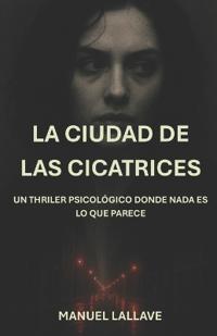 La Ciudad de las cicatrices