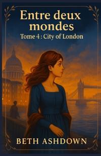 Entre deux mondes - Tome 4