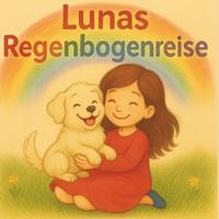 Lunas Regenbogenreise