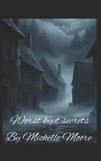 Moore, M: Worst Kept Secrets
