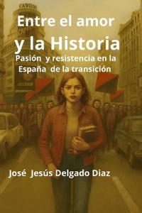 Entre El Amor Y La Historia