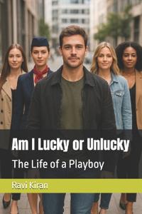 Am I Lucky or Unlucky