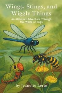 Lerio, J: Wings, Stings, and Wiggly Things