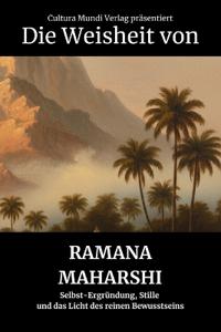 Die Weisheit von Ramana Maharshi