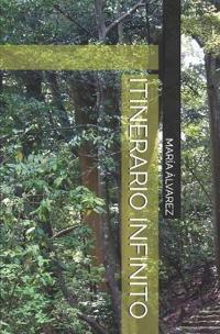 Álvarez, M: ITINERARIO INFINITO