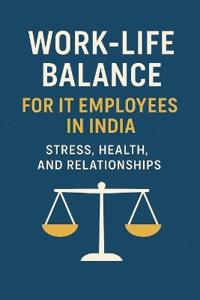 Work-Life Balance for IT Employees in India