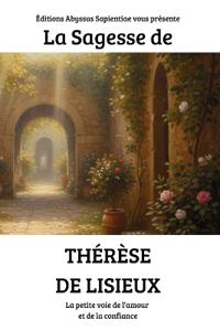 La Sagesse de Thérèse de Lisieux
