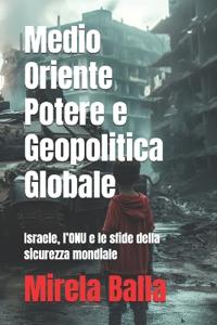 Medio Oriente Potere e Geopolitica Globale