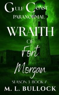Bokomslag for "Wraith of Fort Morgan"