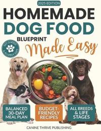 Homemade Dog Food Blueprint Made Easy