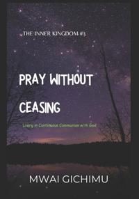 Pray Without Ceasing