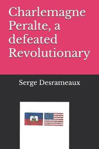 Charlemagne Peralte, a defeated Revolutionary