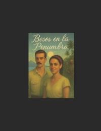Besos En La penumbra