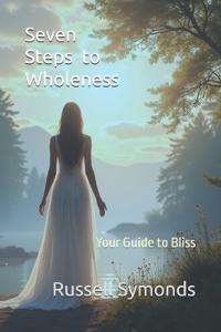 Seven Steps to Wholeness