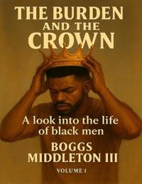 The Burden and the Crown