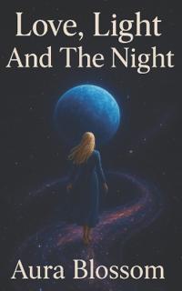 Love, Light And The Night