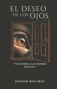 El Deseo de Los Ojos