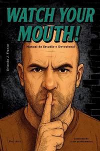 Watch Your Mouth