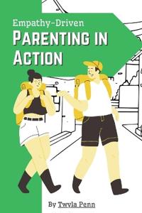 Empathy-Driven Parenting in Action