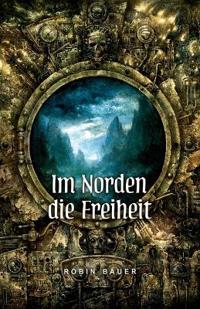 Im Norden die Freiheit