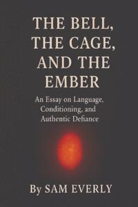The Bell, The Cage, and The Ember