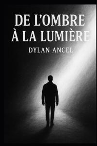 De l'ombre à la lumière