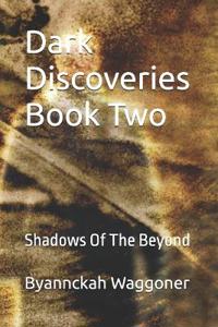 Dark Discoveries Book Two