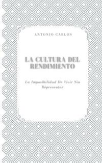 La Cultura del Rendimiento