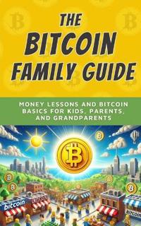 The Bitcoin Family Guide