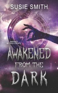 Awakened from the Dark