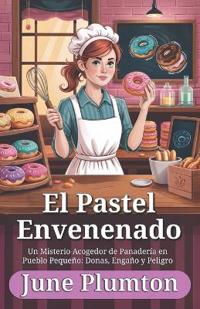 Plumton, J: Pastel Envenenado