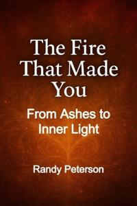 The Fire That Made You