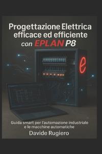 Progettazione Elettrica efficace ed efficiente con Eplan P8