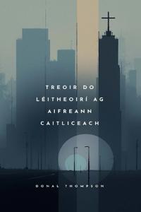 Treoir Do Léitheoirí AG Aifreann Caitliceach