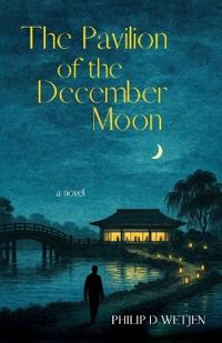 The Pavilion of the December Moon