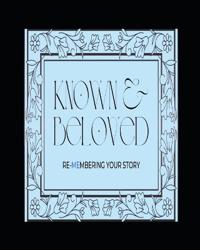 Known & Beloved