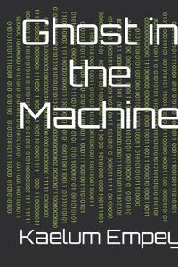 Ghost in the Machine
