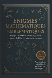 Énigmes Mathématiques Emblématiques