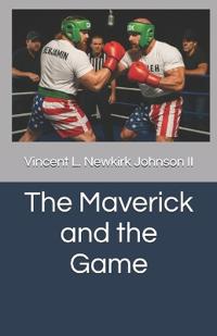 The Maverick and the Game