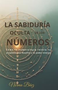 La Sabiduría Oculta de Los Números
