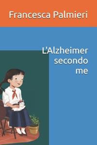 L'Alzheimer secondo me