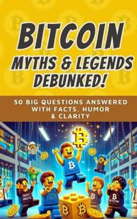 Bitcoin Myths & Legends