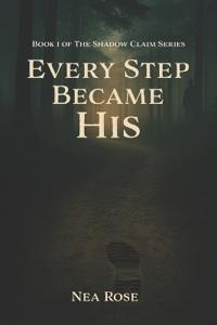 Every Step Became His