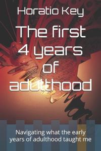 The first 4 years of adulthood