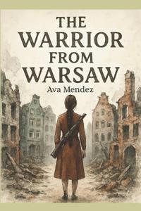 The Warrior From Warsaw