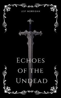 Echoes of The Undead